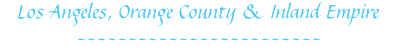 Los Angeles, Orange County & Inland Empire
------------------------